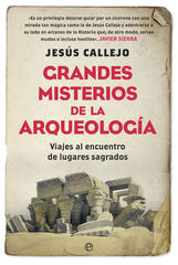 Grandes misterios de la arqueología Grandes misterios de la arqueología