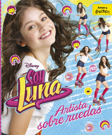 Soy Luna. Artista sobre ruedas