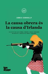 La causa obrera és la causa d'Irlanda La causa obrera és la causa d'Irlanda