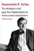 Yo siempre creí que los diplomáticos eran unos mamones Yo siempre creí que los diplomáticos eran unos mamones