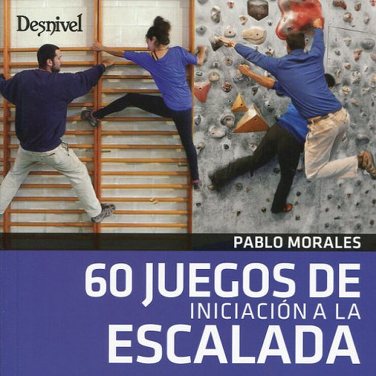 60 JUEGOS DE INICIACION A LA ESCALADA