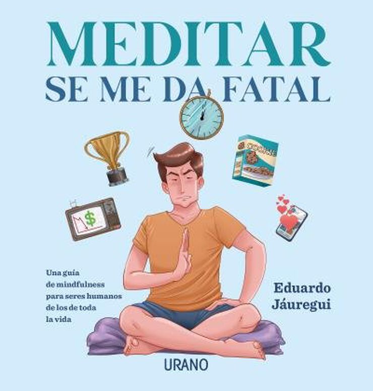 Meditar se me da fatal