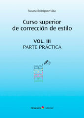 Curso superior de corrección de estilo. Vol. III. Parte práctica