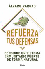 Refuerza tus defensas Refuerza tus defensas
