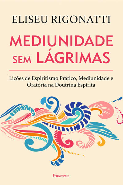 Mediunidade sem l&aacute;grimas
