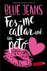 Fes-me callar amb un petó Fes-me callar amb un petó