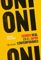 Oni. Crimen real en el Japón contemporáneo Oni. Crimen real en el Japón contemporáneo