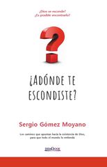 ¿A dónde te escondiste? ¿A dónde te escondiste?