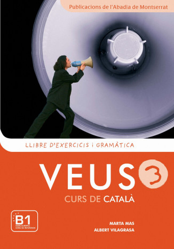 Veus. Curs de català. Llibre d'exercicis i gramàtica. Nivell 3