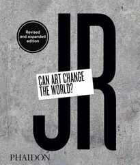 JR. Can Art Change The World