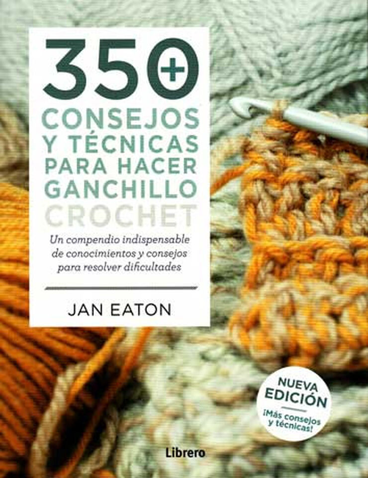 350 consejos y técnicas para hacer ganchillo crochet