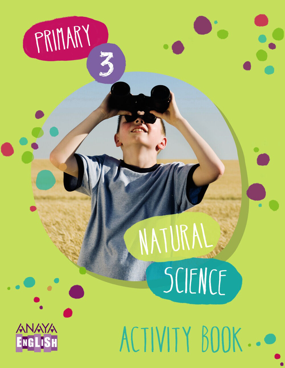 NATURAL SCIENCE ACTIVITY BOOK 3&ordm; PRIMARIA Anaya Text 9788467862898