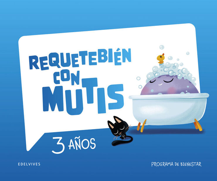 Requetebien con Mutis 3 años