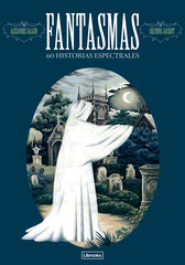 Fantasmas. 60 historias espectrales Fantasmas. 60 historias espectrales