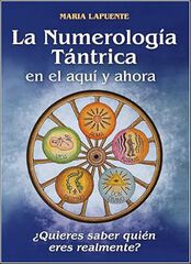 La Numerología Tántrica en el aquí y ahora