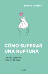 Cómo superar una ruptura Cómo superar una ruptura