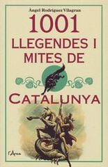 1001 llegendes i mites de Catalunya 1001 llegendes i mites de Catalunya