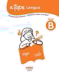 A tope Lengua. Nivel B A tope Lengua. Nivel B