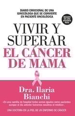 Vivir y superar el cáncer de mama Vivir y superar el cáncer de mama