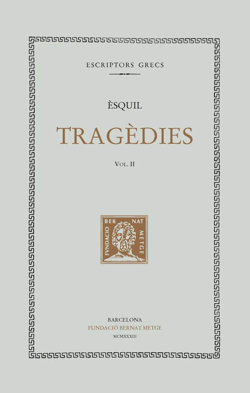 Trag&egrave;dies, vol. II: Els set contra Tebes. Prometeu encadenat