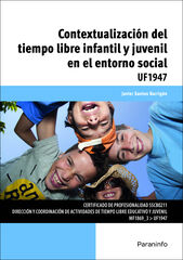 Contextualización del tiempo libre infantil y juvenil en el entorno social Contextualización del tiempo libre infantil y juvenil en el entorno social
