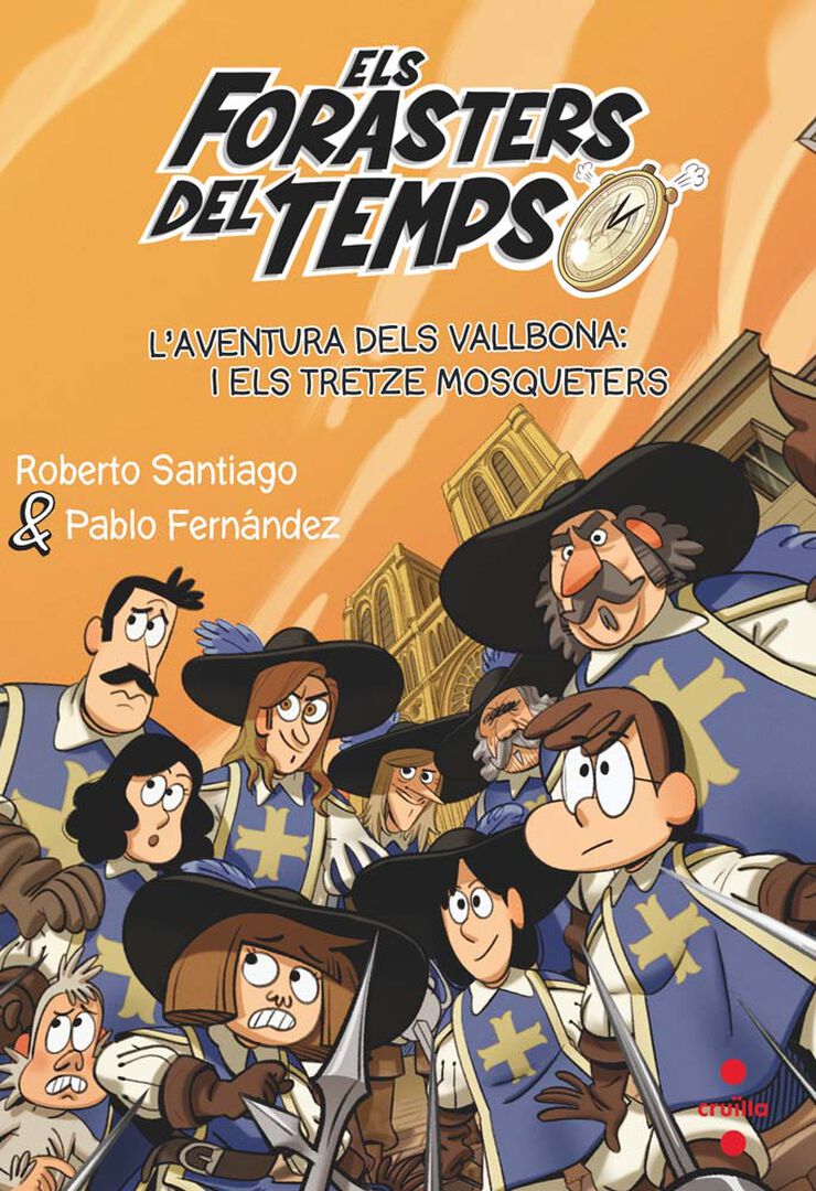 Els forasters del temps 13. L'aventura dels Vallbona i els tretze mosqueters