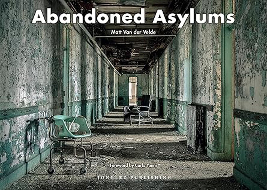 Abandoned Asylums