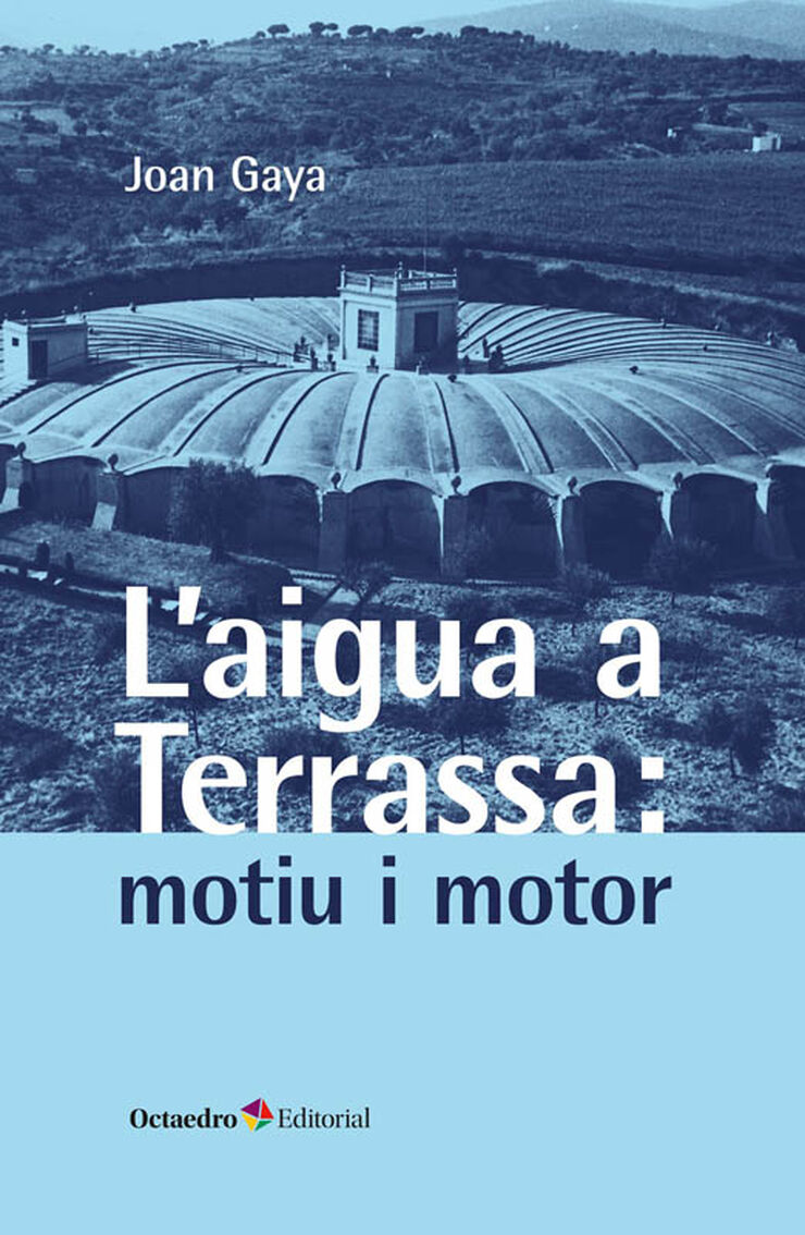 L'aigua a Terrassa: motiu i motor