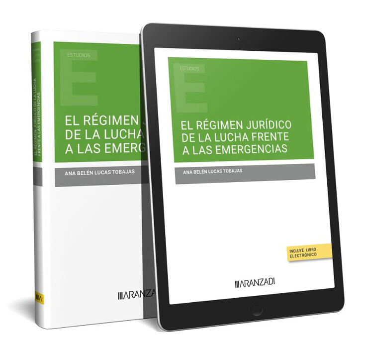 El régimen jurídico de la lucha frente a las emergencias (Papel + e-book)