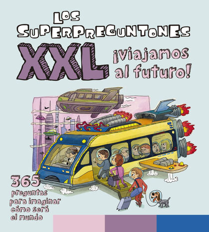 Los superpreguntones XXL ¡Viajamos la futuro!
