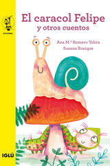 El caracol Felipe y otros cuentos El caracol Felipe y otros cuentos