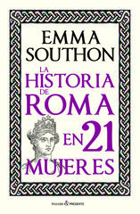 La historia de Roma en 21 mujeres La historia de Roma en 21 mujeres