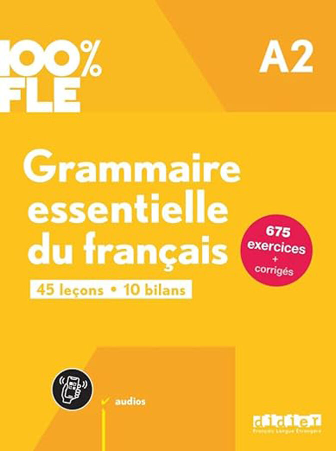 Grammaire essentielle du fran&ccedil;ais A2