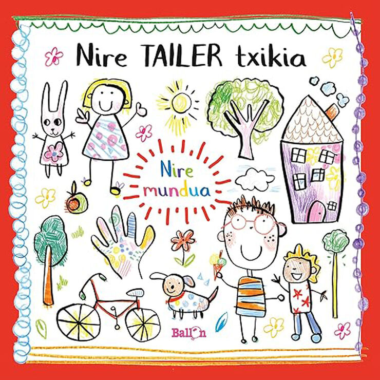 Nire Tailer txikia - Nire mundua