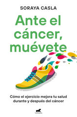 Ante el cáncer, muévete Ante el cáncer, muévete