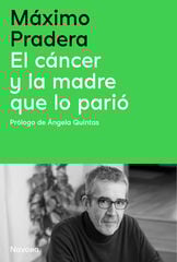 El cáncer y la madre que lo parió El cáncer y la madre que lo parió
