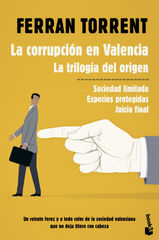 La corrupción en Valencia. La trilogía d La corrupción en Valencia. La trilogía d