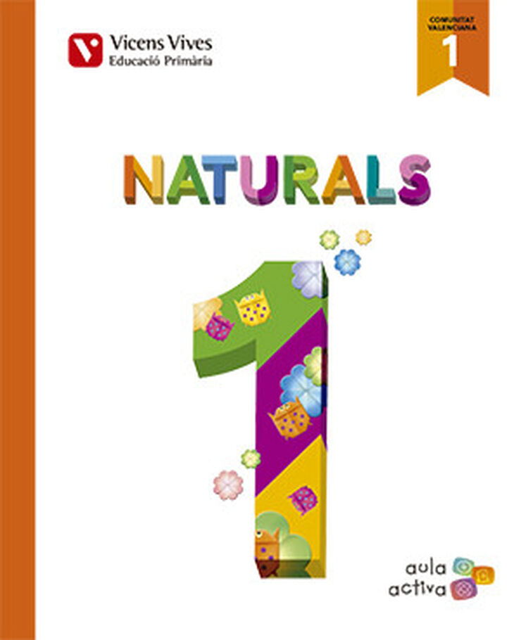 NATURALS AULA ACTIVA 1r Prim&agrave;ria Vicens V. Val&egrave;ncia 9788468237954