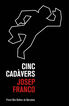 Cinc cadàvers Cinc cadàvers