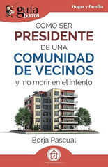 GuíaBurros: Cómo ser presidente de una comunidad de vecinos GuíaBurros: Cómo ser presidente de una comunidad de vecinos