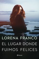 El lugar donde fuimos felices El lugar donde fuimos felices