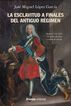 La Esclavitud A Finales Del Antiguo Régimen. Madrid 1701-1837