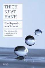 El milagro de mindfulness El milagro de mindfulness
