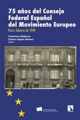 75 años del Consejo Federal Español del Movimiento Europeo 75 años del Consejo Federal Español del Movimiento Europeo