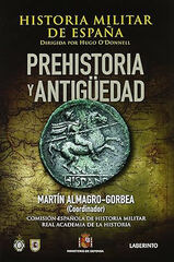 Historia Militar de España: Prehistoria y Antigüedad Historia Militar de España: Prehistoria y Antigüedad