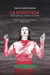 La resucitada. Antología de cuentos oscuros La resucitada. Antología de cuentos oscuros