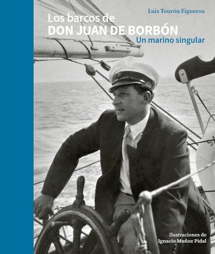 Los barcos de don Juan de Borbón. Un marino singular