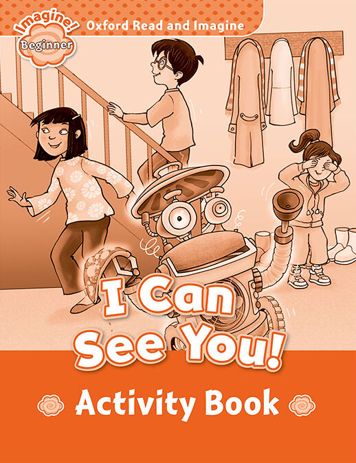 Oxford Read and Imagine Beginner. I Can See You