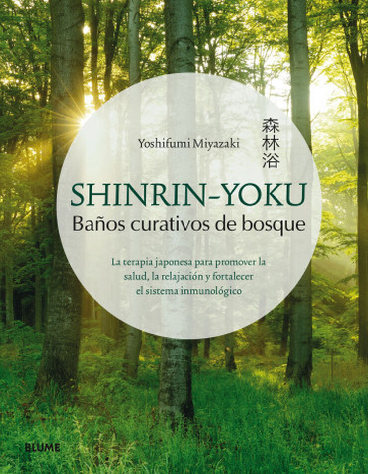 Shinrin-Yoku. Baños curativos de bosque