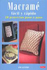 Macramé fácil y rápido: 20 proyectos pas